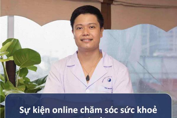 Sự kiện online chăm sóc sức khoẻ - Dr. Lê Hải