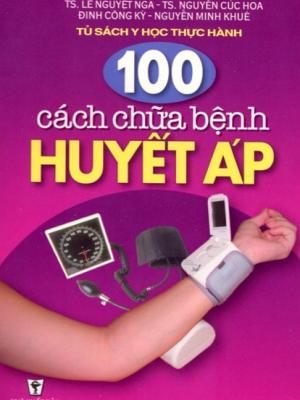 100 cách chữa bệnh huyết áp