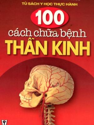 100 cách chữa bệnh thần kinh